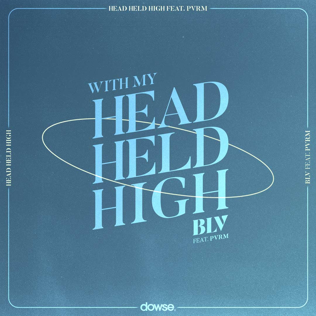 BLV – Head Held High